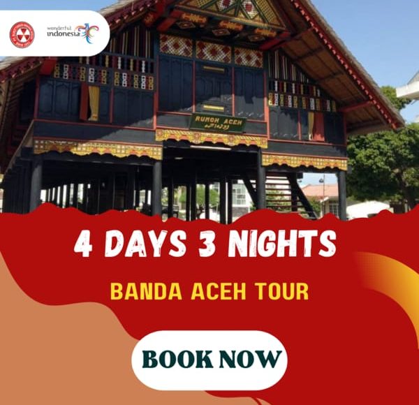 4D3N BANDA ACEH TOUR