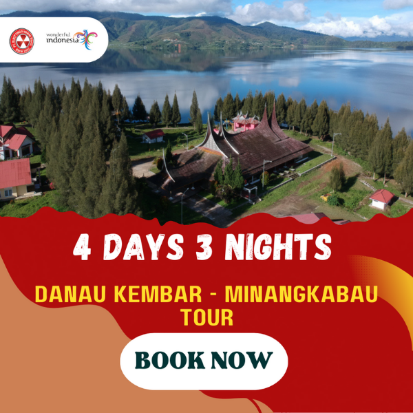 4D3N DANAU KEMBAR MINANGKABAU TOUR (1N PADANG PANJANG, 1N BUKITTINGGI, 1N PADANG)