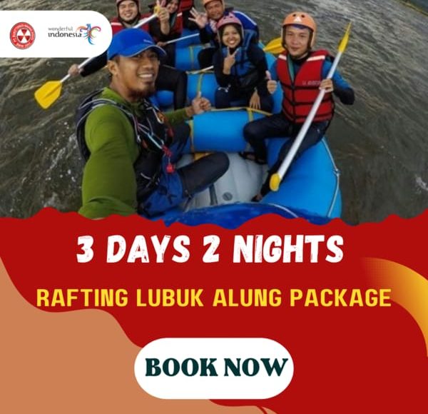 3D2N RAFTING LUBUK ALUNG PACKAGE (2N BUKITTINGGI)