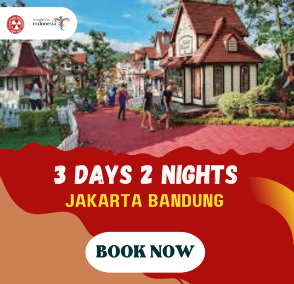 3D2N JAKARTA BANDUNG (1N BANDUNG 1N JAKARTA)