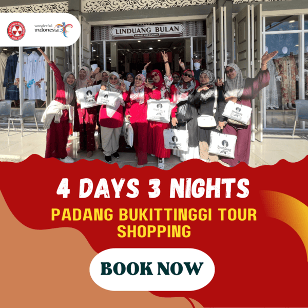 4D3N PADANG – BUKITTINGGI TOUR SHOPPING (2N BUKITTINGGI, 1 PADANG)