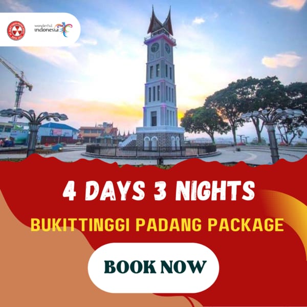 4D3N BUKITTINGGI PADANG PACKAGE (2N BUKITTINGGI 1N PADANG)