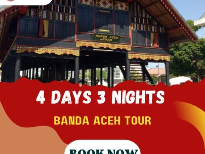 4D3N BANDA ACEH TOUR