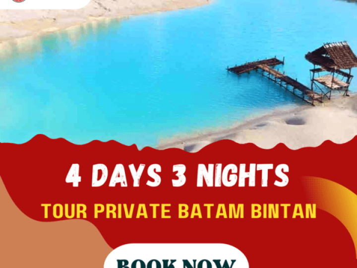 4D3N TOUR PRIVATE BATAM – BINTAN
