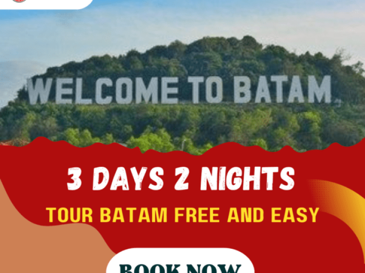 3D2N TOUR BATAM FREE AND EASY