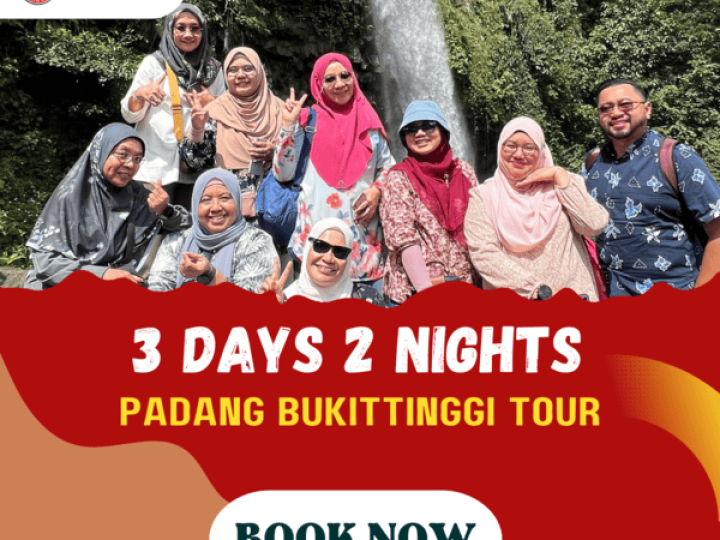 3D2N PADANG BUKITTINGGI PACKAGE (2N BUKITTINGGI)