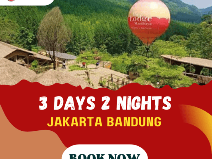 3D2N JAKARTA BANDUNG (2NIGHT BANDUNG, IN-OUT FROM JAKARTA)