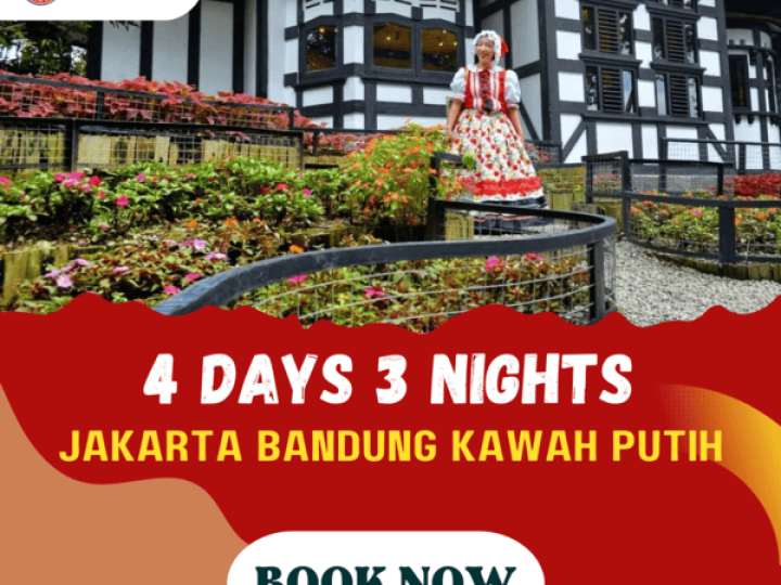 4D3N JAKARTA – BANDUNG ~ KAWAH PUTIH TOUR (2N BANDUNG, 1N JAKARTA)